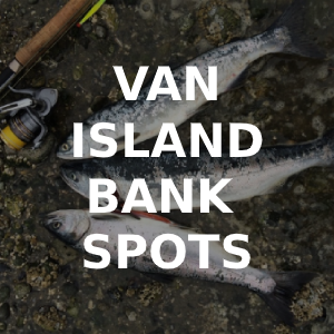Vancouver Island Bank Fishing Locations and Species Run Times